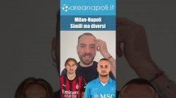 Milan e Napoli perch sono cos simili e cos diversi