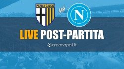 Parma-Napoli, il post partita di AreaNapoli.it: commenta con noi