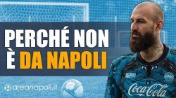 Perch� Milinkovic Savic non � un portiere adatto al Napoli