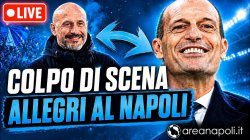 Allegri al Napoli, colpo di scena! E' fatta, tutti i dettagli