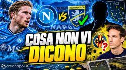 Cosa non vi dicono di Napoli-Frosinone! Tutti i segreti del Villarreal
