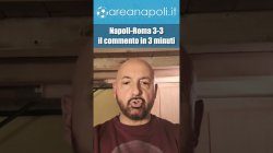 Napoli-Roma: 3-3, il commento in 3 minuti